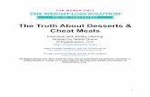 The Truth About Desserts & Cheat Meals · 2014-10-09 · and Paleo is kind of a silly label in ways. You think about cave people ! and nobody wants to be like a cave person. Kelley: