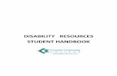 DISABILITY RESOURCES STUDENT HANDBOOK · digital recorders, Smart Pens, FM systems, CART microphones, Dragon Naturally Speaking software, etc. If you have any questions regarding