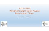 2015 2016 Volunteer State Book Award Nominated Titles · 2015‐2016 Volunteer State Book Award Nominated Titles Middle School Division