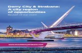 Derry City & Strabane: A city region of opportunities · 2018-11-02 · Derry Dublin Belfast London (City) $16 $71 $53 $28 $16 $92 $69 $11 Grade A Grade B ... from the Derry city