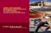 USC Marshall Master of Science in Finance A Fast Track to ......USC Marshall Master of Science in Finance The Master of Science in Finance allows students to earn a graduate degree