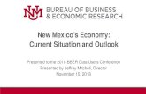 New Mexico’s Economy: Current Situation and Outlook...JEFF MITCHELL, BBER DIRECTOR, JEFFM@UNM.EDU + MICHAEL O’DONNELL, RESEARCH SCIENTIST, MO8684@UNM.EDU NOVEMBER 2, 2018 New Mexico’s