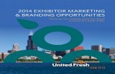 2014 EXHIBITOR MARKETING & BRANDING OPPORTUNITIES · Your opportunity to showcase your booth, your products and your company on the United Fresh.TV channel! We shoot the video, upload