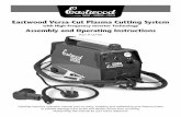 Eastwood Versa-Cut Plasma Cutting System · PDF file 2019-07-30 · 5. Making sure all your safety gear is in place (Self-Darkening Welding Mask, Welding Gloves, non-ﬂ ammable long