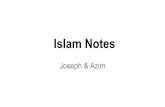 Islam Notes - WordPress.com · of Islam’s tenets and wished to retain their power through the use of idol worship Eventually Islam, being popular amongst the common peoples, began