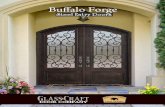 Buffalo Forge - Texas Custom Doors · 2017-01-26 · keep your entryway operating smoothly for years to come. Other metal doors use low quality simple “pin” hinges that are completely