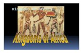 Kingdoms of Africajrockreynolds.weebly.com/uploads/5/7/3/3/57331441/... · Songhai . But later rulers were not as powerful. In the late 1500s, Morocco invaded Songhai to take its