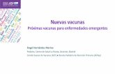 Próximas vacunas para enfermedades emergentes...Fiebre hemorrágica Crimea-Congo 2 casos en Ávila y Madrid, agosto 2016 (1 no por artrópodo) España, 2016 Prioridades en Salud Pública