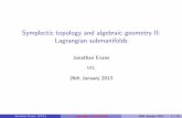Symplectic topology and algebraic geometry II: Lagrangian ... · This idea originated in gauge theory and Riemannian geometry and rst came into symplectic geometry in the work of