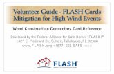Volunteer Guide - FLASH Cards Mitigation for High Wind Eventsflash.org/volunteers/wood-construction-connectors.pdf · Illustrations provided courtesy of Simpson Strong-Tie® H4 connectors