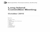 Committee Meeting Long Island October 2015web.mta.info/mta/news/books/archive/151026_0930_LIRR.pdfLong Island Committee Meeting 2 Broadway, 20th Floor Board Room New York, New York