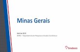 Minas Gerais - Economia em Dia · 2019-04-15 · PERFIL DA POPULAÇÃO –MINAS GERAIS * 2017 com projeções do IBGE 3 49,2% 50,8% MG Posse de celular 79,8% 78,3% Acesso à internet57,5%