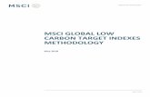 MSCI Global Low Carbon Target Indexes Methodology · Target Indexes will be made as of the close of the last business day of May and November, coinciding with the May and November