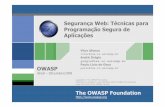 Segurança Web: Técnicas para Programação …...Cloud computing => privacidade := NULL. 4 OWASP Princípios da Programação Segura Programação segura envolve treinamento constante