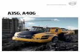 A35G, A40G...Get ready to work with the all new A35G/A40G. Designed for heavy hauling in severe off-road operation, the machine’s long service life, quality, reliability and durability
