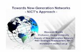 Towards NewTowards New-Generation NetworksGeneration ... presentaion slides/APNOMS2… · Towards NewTowards New-Generation NetworksGeneration Networks-- NICT’s Approach NICT’s