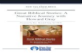 Great Biblical Stories: A Narrative Journey with Howard Gray€¦ · Narrative Journey with Howard Gray, you will discover newfound theological and spiritual meaning in the Bible’s