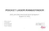POCKET LASER RANGEFINDER - DTIC · • Laser Rangefinder/Digital Magnetic Compass Module. August 16, 2001 3 Geosystems LEICA PLRF - Pocket Laser Rangefinder • Range > 1km • Pocket