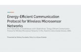 Protocol for Wireless Microsensor Energy-Eﬃcient ...ziyang.eecs.umich.edu/iesr/lectures/heinzelman00-present.pdfProtocol for Wireless Microsensor Networks W. R. Heinzelman, A. Chandrakasan,