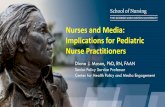 Nurses and Media: Implications for Pediatric Nurse ... · Health Journalists’ Experiences with Using Nurses as Sources American Journal of Nursing, October 2018 •Diana J. Mason,