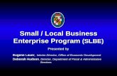 Small / Local Business Enterprise Program (SLBE) · Slide 2 Why An SLBE Program • Commissioners' Goals and Objectives: • Goal # 1 –Economic Development (ED) • Objective #12