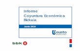 Informe Coyuntura Económica Bizkaia · Informe Coyuntura Económica Bizkaia ... Boletín de Coyuntura Económica de Bizkaia: I Trimestre 2016 l 4 ... lento y frágil crecimiento