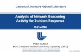 Analysis of Network Beaconing Activity for Incident ResponseUCRL-PRES-236878 DOE Computer Incident Advisory Capability (CIAC) 3 Lawrence Livermore National Laboratory Motivation for