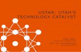 USTAR: UTAH’S TECHNOLOGY CATALYST - Utah State …le.utah.gov/interim/2016/pdf/00002273.pdf1. Recruit and retain top researchers to the State’s research universities. 2. Support