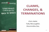 CLAIMS, CHANGES, & TERMINATIONS · 26/10/2017  · the work under this contract, whether or not changed by the order, the Contracting Officer shall make an equitable adjustment in