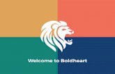 Welcome to Boldheart · Learning + Implementation Incubator = Results you’ve never experienced before. ... supported by our proven process. 1) Strategy 2) Structure 3) Community