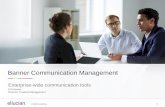 Banner Communication Management · © 2016 ELLUCIAN. 1 Banner Communication Management Enterprise-wide communication tools Ed Hauser Director, Product Management