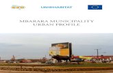 Mbarara MUNICIPaLITY UrbaN PrOFILE · 2019-02-26 · forewords 5-6 executive summary 7 background 11 mbarara municipality profile 13 governance 15 disaster risks 18 safety 20 environment