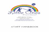 Staff Handbook June 2020 - littleones-preschool.com · 3433 Walters Avenue NORTHBROOK, IL 60062 (847) 272-4646  sheree@littleones-preschool.com STAFF HANDBOOK