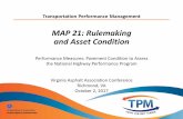 MAP 21: Rulemaking and Asset Condition · Transportation Performance Management MAP 21: Rulemaking and Asset Condition Performance Measures: Pavement Condition to Assess the National