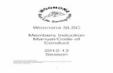 Woonona SLSC Members Induction Manual/Code of Conduct …woononaslsc.com.au/pdfs/2012_13_Code_of_conduct_31st_August_… · • Senior First Aid Certificate • IRB Driver • IRB