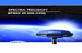 50 GNSS SYSTEM - Spectra Precision GPS Epoch 50.pdfSafety Information 4 EPOCH 50 GNSS System User Guide radio-modem frequency bands. To comply with those requirements, Spectra Precision