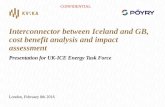 Interconnector between Iceland and GB, cost benefit ...–YRY_Confidenti… · Interconnector between Iceland and GB, cost benefit analysis and impact assessment Presentation for