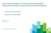 THE FUNCTIONING OF THE FUTURES MARKETS: NEW …€¦ · Brussels, 13 April 2016 THE FUNCTIONING OF THE FUTURES MARKETS: ... Our agricultural commodity derivatives are the global price