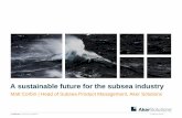 A sustainable future for the subsea industry · February 9, 2016 Slide 9 Topside Engineering, SURF, Drilling & Subsea Hardware members Created out of Taskforce “Behaviour & Attitudes”