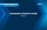 Introduction to Portal for ArcGIS - Esri · 2015-03-17 · Enterprise Integration Professional GIS portal A. The ArcGIS Platform enables Web GIS ... portal GIS Servers Ready to use