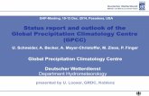 Status report and outlook of the Global Precipitation ... · GPCC was established at the beginning of 1989 at Deutscher Wetterdienst (DWD) on invitation by WMO; now in operation for