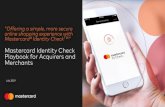 Mastercard Identity Check Playbook for Acquirers and Merchants · experience to reduce shopping cart abandonment. The RTS allowsPaymentService Providers (e.g. Issuers and Acquirers)