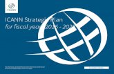 ICANN Strategic Plan for fiscal years 2016 - 2020...Internet ecosystem. 1.2 Bring ICANN to the world by creating a balanced and proactive approach to regional engagement with stakeholders.