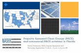 Property Assessed Clean Energy (PACE) and commercial …...Property Assessed Clean Energy: PACE in Florida Florida’s enabling legislation passed in Spring 2010 (HB 7179) Of particular