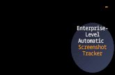 Enterprise-Level Automatic Screenshot Tracker