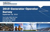 2019 Generator Operator Survey - nerc.com · 9/26/2019  · SPP Dan Baker 501-614-3974 dbaker@spp.org MRO Christina Drake 317-249-5742 cdrake@misoenergy.org. ... •Copy and paste