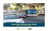FINAL REPORT | NOVEMBER 2016...FINAL REPORT: COMMUTER SHUTTLE HUB STUDY NOVEMBER 2016 Executive Summary The purpose of this study is to assess an alternative reduced-stop, hub-based