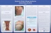 Systemic Nickel Allergy Syndrome...syndrome: epidemiological data from four itialian allergy units. Int J Immunopathol Parmacol 2014. Jan-Mar. 27(1):131-6. Schofer H, et al. Sensitization