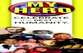 Stories, Art and Media on Heroes Around the World | MY HERO · The MY HERO Project myhero.com 'CREATE a MY HERO Webpage with words, images and links 'SHARE original artwork or music