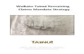 Waikato-Tainui Remaining Claims Mandate Strategy · 2020-02-14 · Waikato-Tainui marae and hapuu on the scope of the Waikato-Tainui remaining claims mandate and how these claims